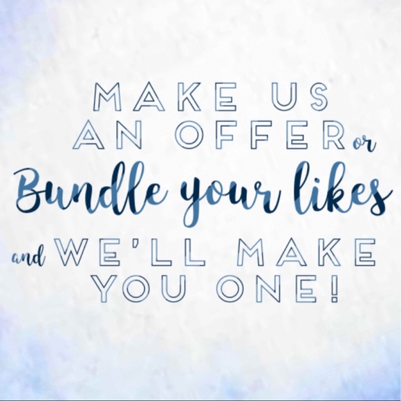 Other - MAKE anOFFER orBUNDLE LIKES andWE’LL MAKE YOU ONE